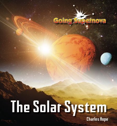 Going Supernova: The Solar System - Wild Dog Books