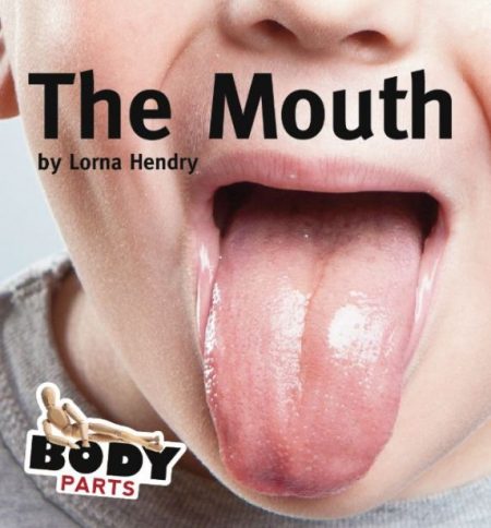 Body Parts The Mouth - Wild Dog Books