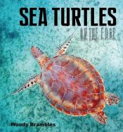 Sea Turtles on the Edge - Wild Dog Books
