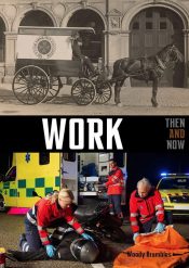 Work Then and Now - Wild Dog Books