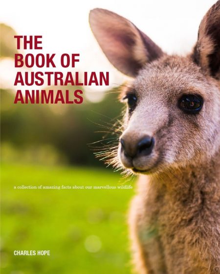 The Book of Australian Animals - Wild Dog Books