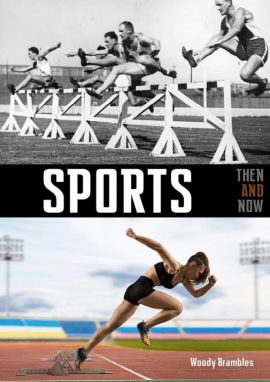 Sports Then and Now - Wild Dog Books