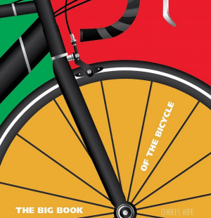 The Big Book of the Bicycle - Wild Dog Books
