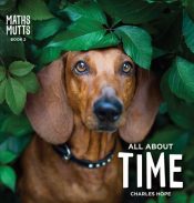 Maths Mutts All About Time - Wild Dog Books